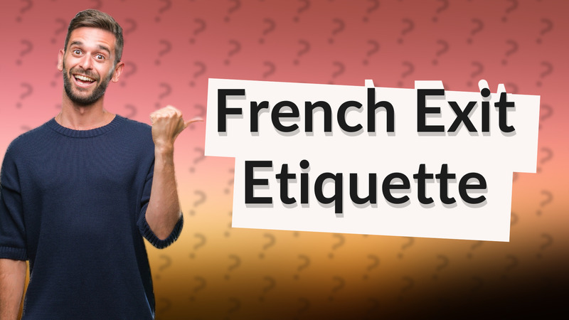 French Exit Etiquette
