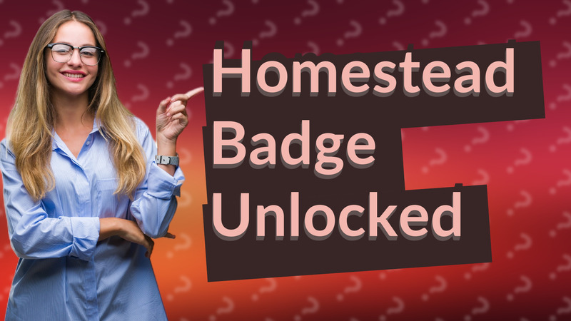 Homestead Badge Unlocked