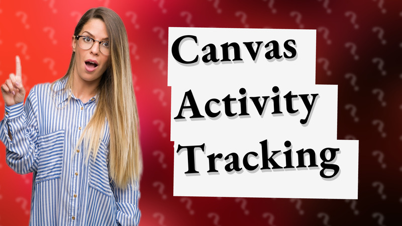 Canvas Activity Tracking