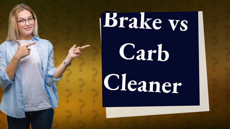 Brake vs Carb Cleaner