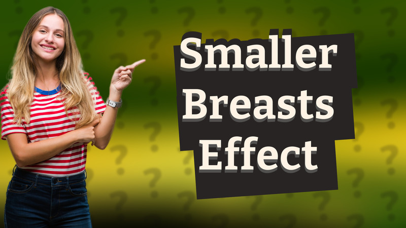 Smaller Breasts Effect