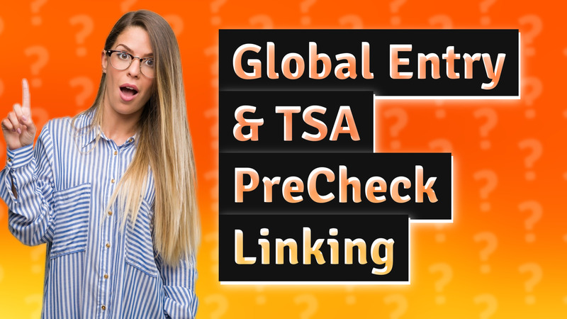 Global Entry & TSA PreCheck Linking