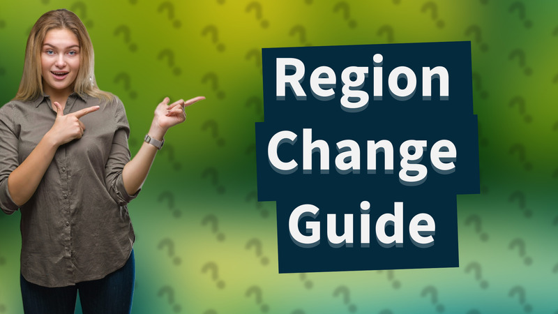 Region Change Guide