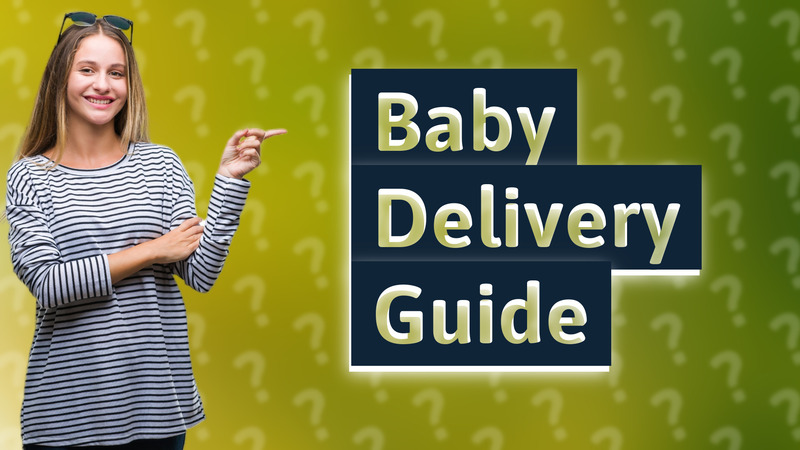 Baby Delivery Guide