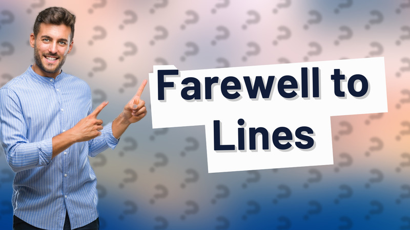 Farewell to Lines