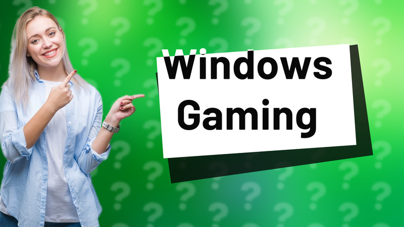 Windows Gaming
