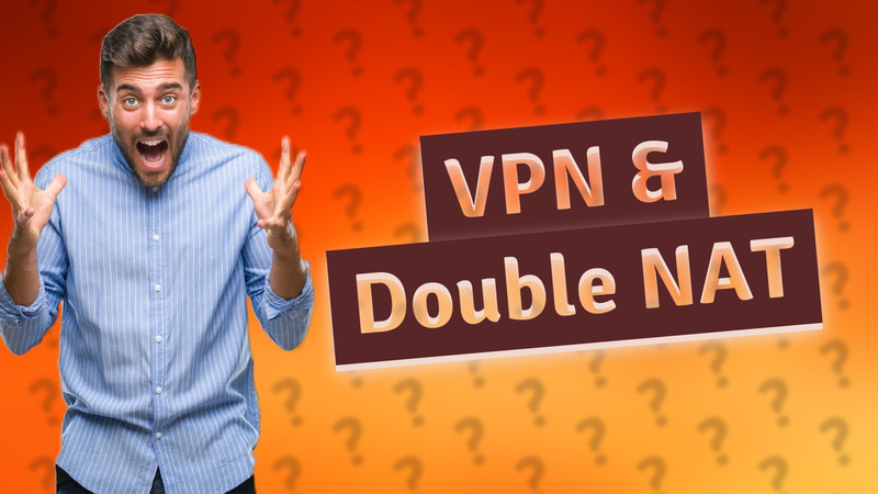 VPN & Double NAT