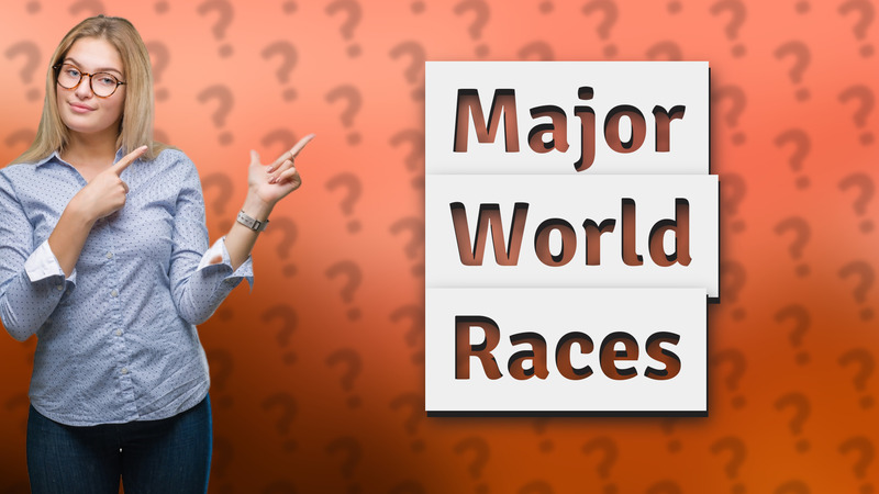 Major World Races