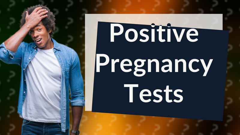 Positive Pregnancy Tests