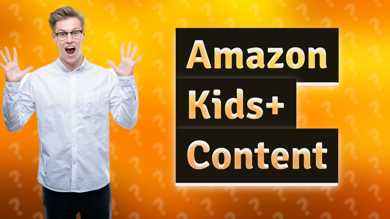 Amazon Kids+ Content
