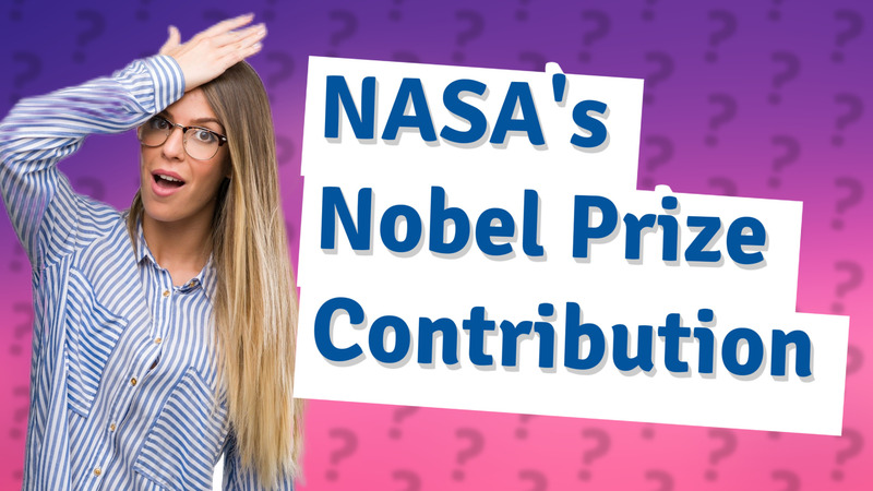 NASA's Nobel Prize Contribution