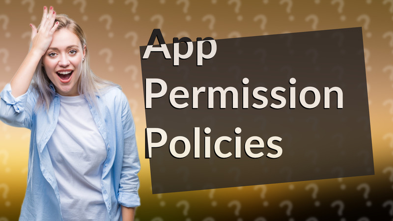 App Permission Policies