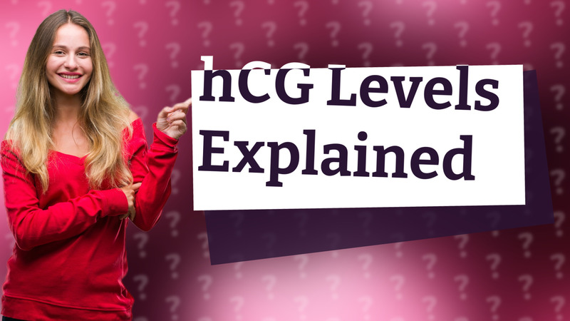 hCG Levels Explained
