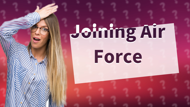 Joining Air Force