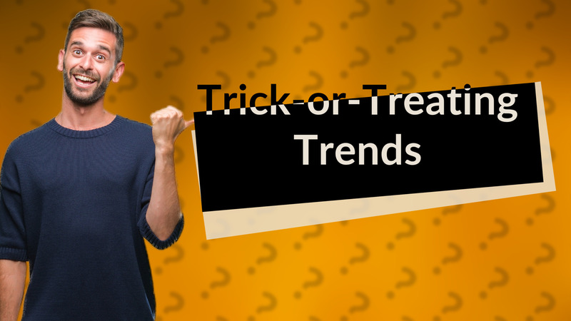 Trick-or-Treating Trends