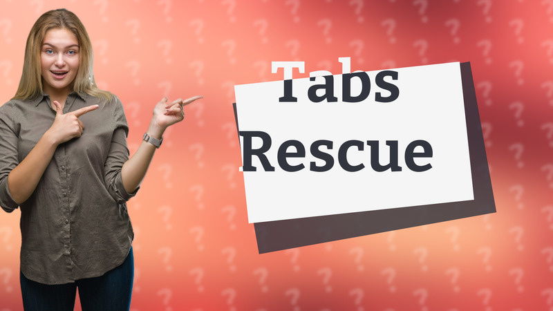 Tabs Rescue