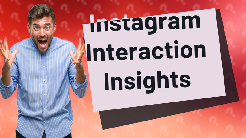 Instagram Interaction Insights