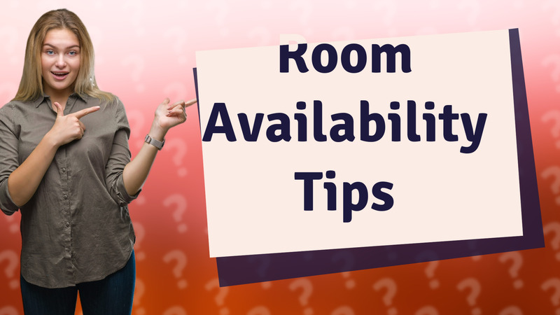 Room Availability Tips