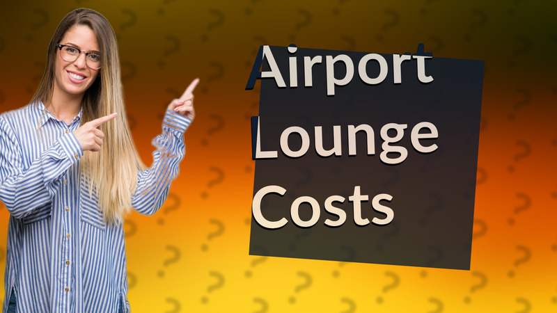 Airport Lounge Costs