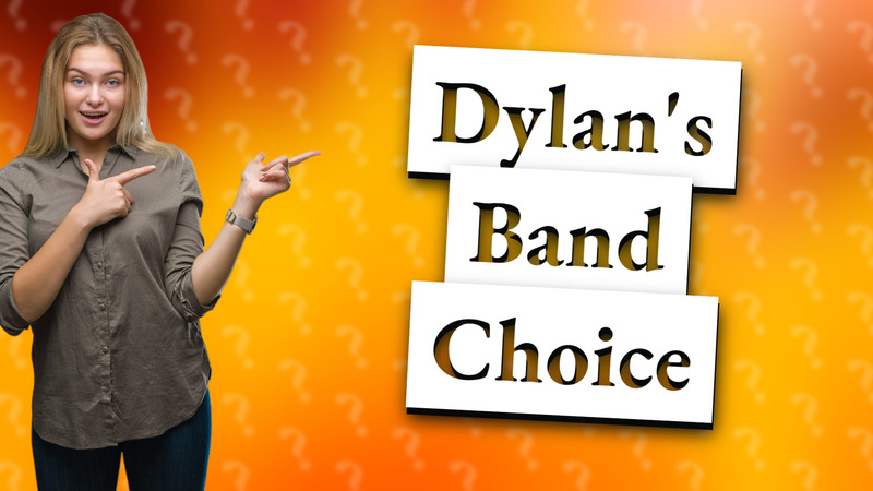 Dylan's Band Choice