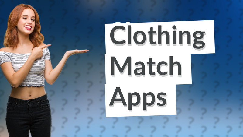 Clothing Match Apps