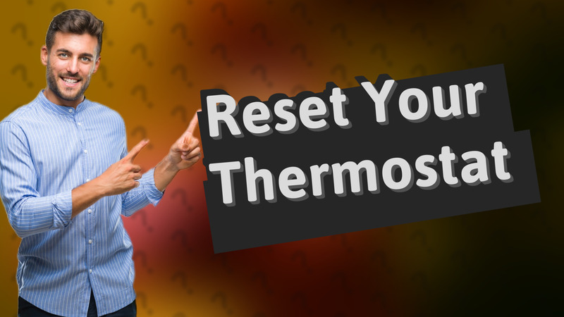 Reset Your Thermostat