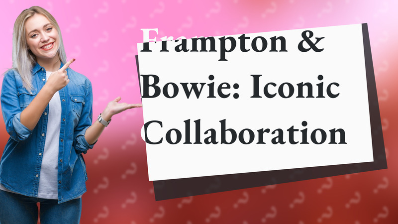 Frampton & Bowie: Iconic Collaboration