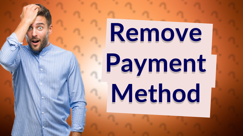 Remove Payment Method