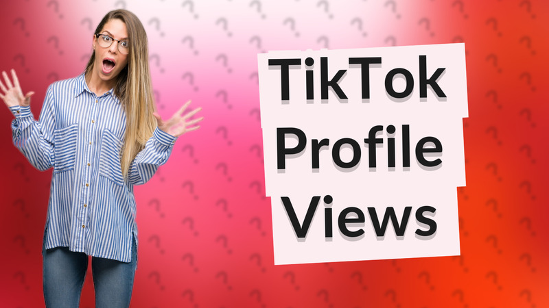 TikTok Profile Views
