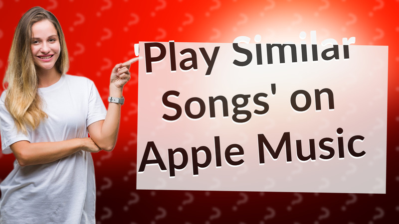 'Play Similar Songs' on Apple Music