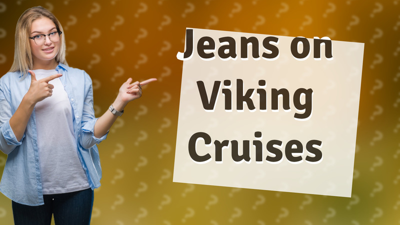 Jeans on Viking Cruises