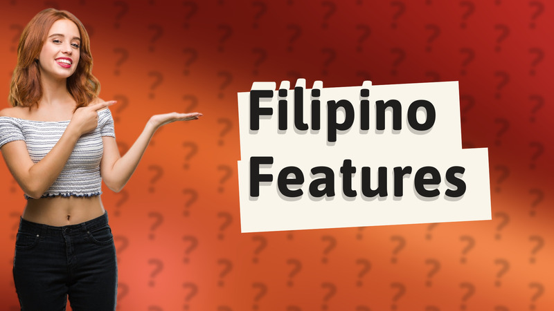 Filipino Features