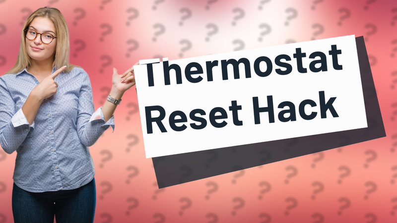 Thermostat Reset Hack