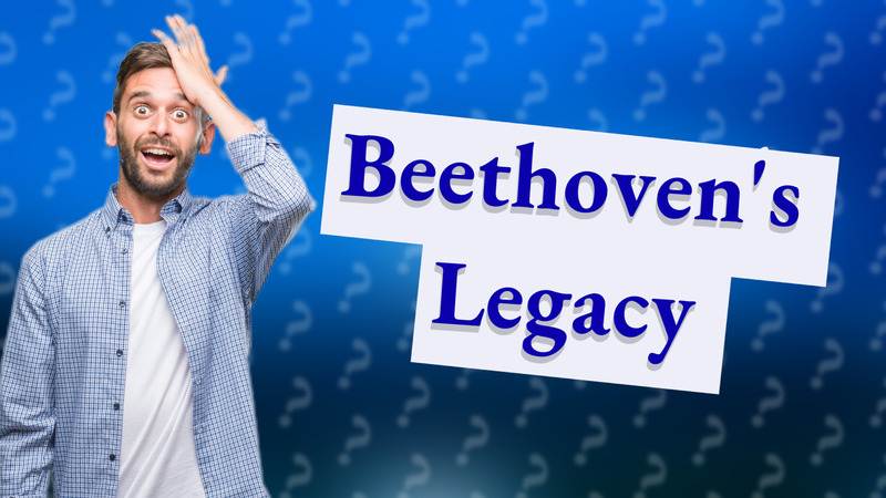 Beethoven's Legacy