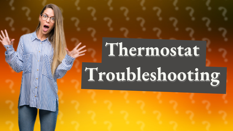Thermostat Troubleshooting
