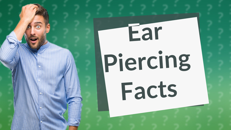 Ear Piercing Facts