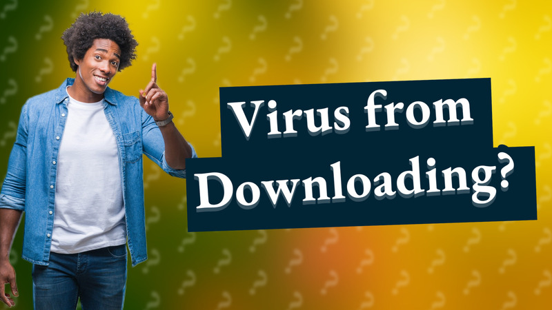 Virus from Downloading?