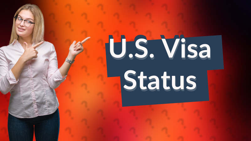 U.S. Visa Status