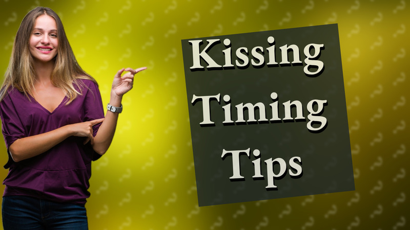 Kissing Timing Tips