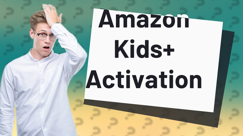 Amazon Kids+ Activation