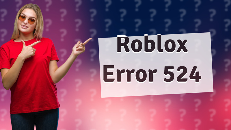 Roblox Error 524