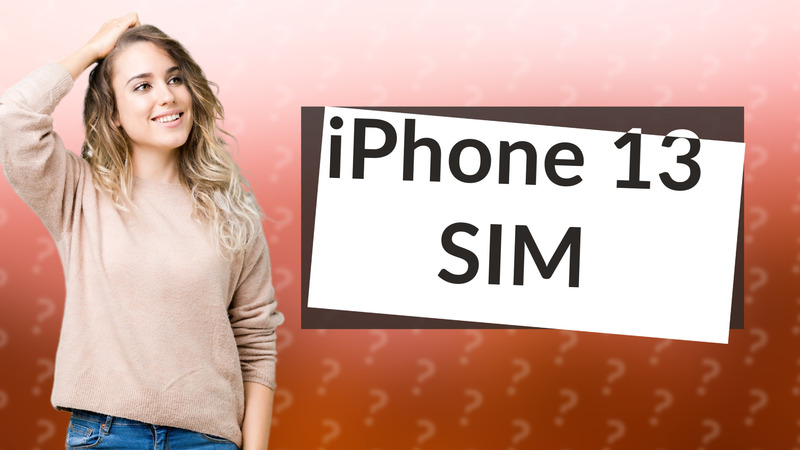 iPhone 13 SIM