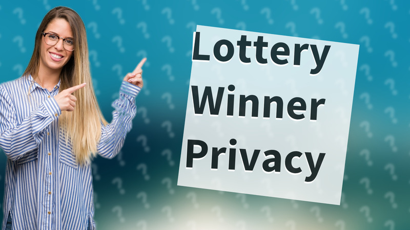 Lottery Winner Privacy