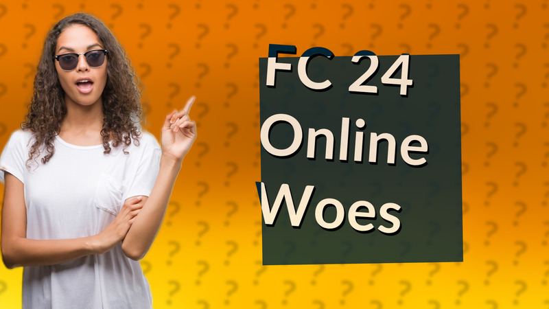 FC 24 Online Woes