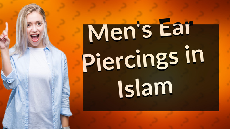 Men's Ear Piercings in Islam