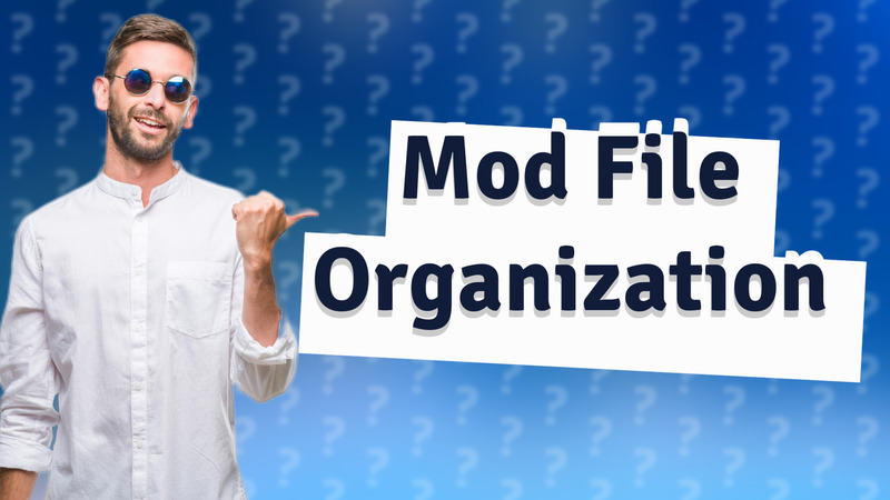 Mod File Organization