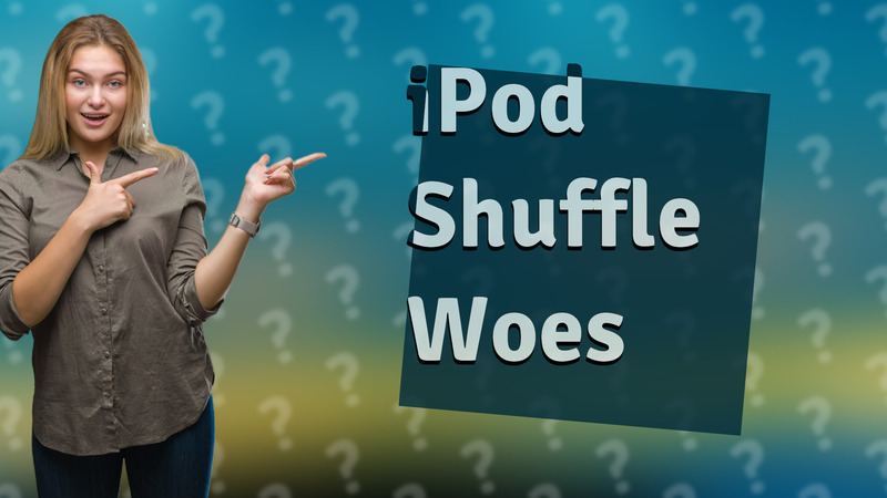 iPod Shuffle Woes