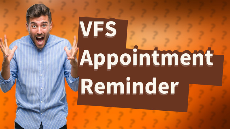 VFS Appointment Reminder
