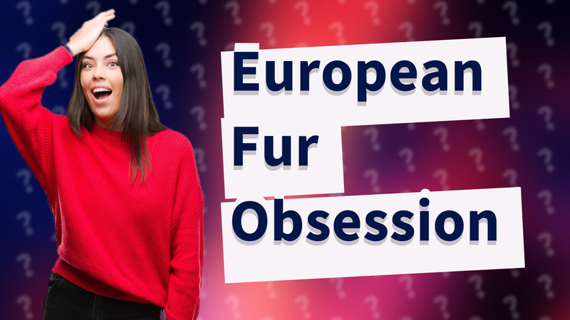 European Fur Obsession
