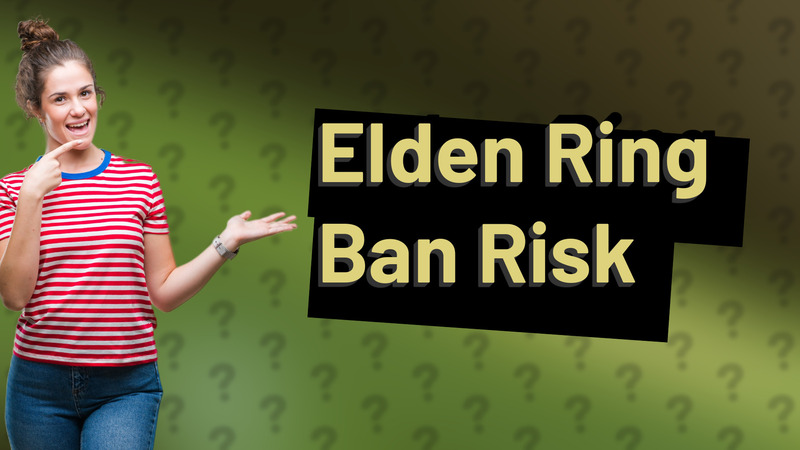 Elden Ring Ban Risk